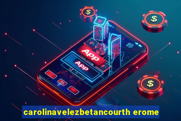 carolinavelezbetancourth erome